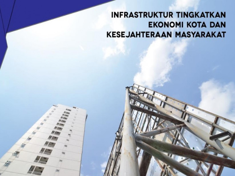 Pembangunan Infrastruktur Tingkatkan Ekonomi Kota Dan Kesejahteraan ...